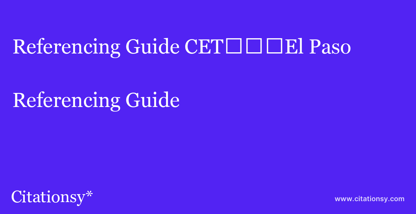 Referencing Guide: CET%EF%BF%BD%EF%BF%BD%EF%BF%BDEl Paso